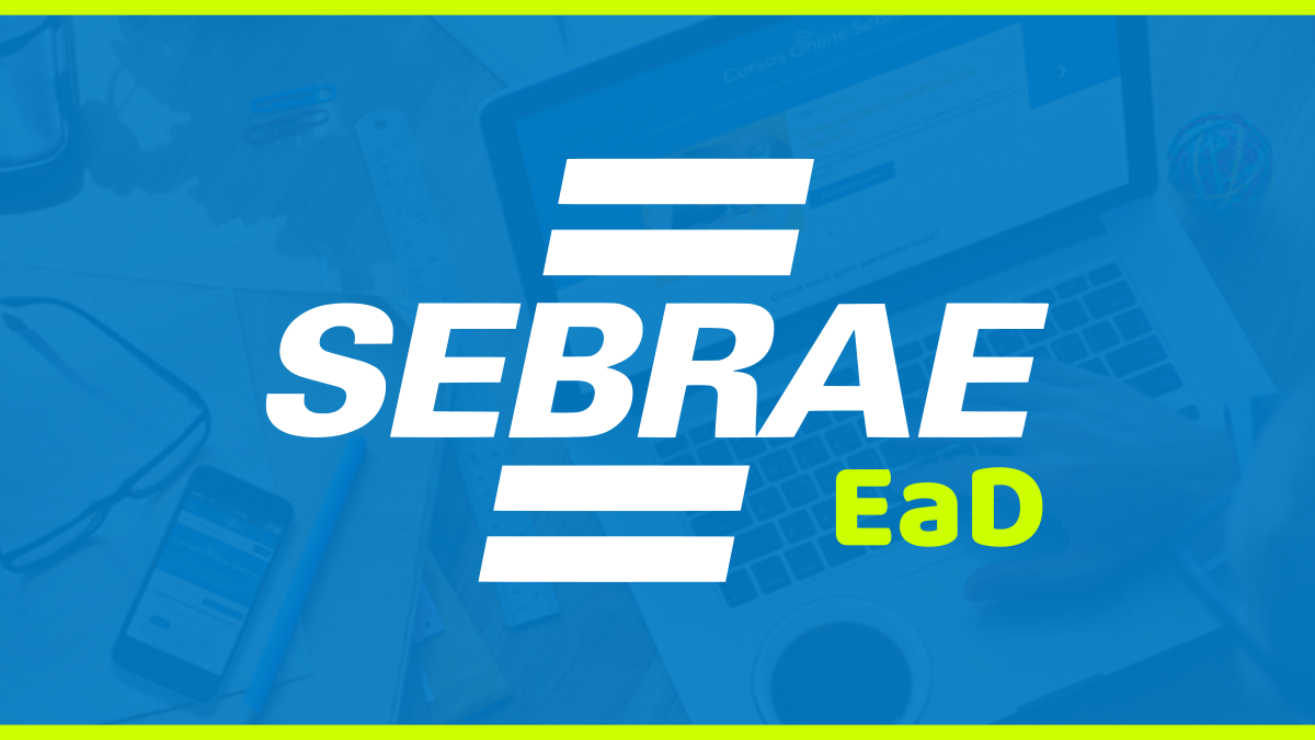 20 cursos GRATUITOS do SEBRAE EaD (online e com certificado)