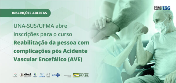 Reabilitação da Pessoa com Complicações Pós Acidente Vascular Encefálico (AVE)