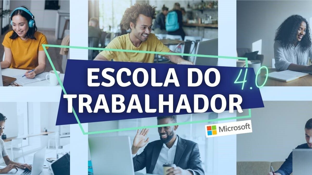 Escola do Trabalhador 4.0 e Microsoft: Cursos gratuitos em TI e IA